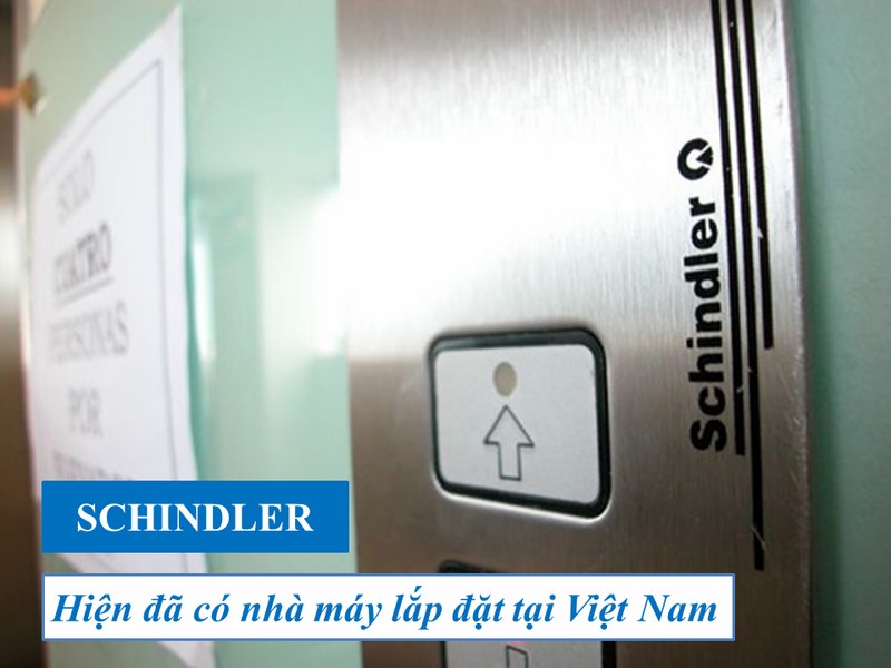 các hãng thang máy nổi tiếng thế giới đầu tiên đặt tại Việt Nam