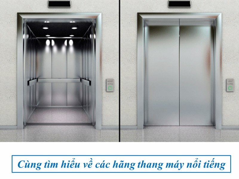 tìm hiểu về các hãng thang máy nổi tiếng tìm hiểu về các hãng thang máy nổi tiếng